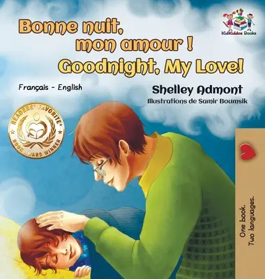 Bonne nuit, mon amour ! Dobrú noc, moja láska! Dobrá noc, moja dobrá noc, francúzska angličtina - Bonne nuit, mon amour ! Goodnight, My Love!: French English