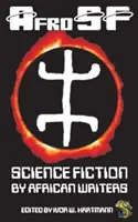 Afrosf: Vedecká fantastika afrických spisovateľov - Afrosf: Science Fiction by African Writers