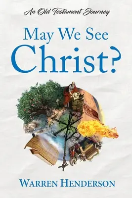 Môžeme vidieť Krista? - Starozákonná cesta - May We See Christ? - An Old Testament Journey