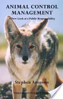 Manažment kontroly zvierat: Nový pohľad na verejnú zodpovednosť - Animal Control Management: A New Look At A Public Responsibility