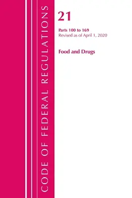 Zákonník federálnych predpisov, Hlava 21 Potraviny a lieky 100-169, revidované k 1. aprílu 2020. - Code of Federal Regulations, Title 21 Food and Drugs 100-169, Revised as of April 1, 2020