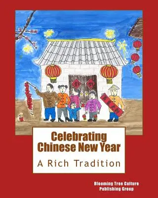 Oslavy čínskeho nového roka: Bohaté tradície - Celebrating Chinese New Year: A Rich Tradition