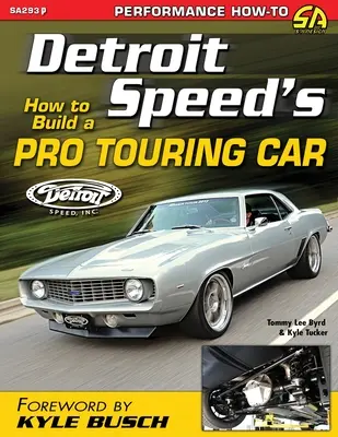 Detroit Speed: Ako postaviť profesionálne cestovné auto - Detroit Speed's How to Build a Pro Touring Car