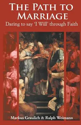 Cesta k manželstvu: Odvaha povedať „chcem“ prostredníctvom viery - The Path to Marriage: Daring to say 'I Will' through Faith