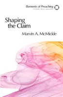Formovanie tvrdenia: Prechod od textu ku kázni - Shaping the Claim: Moving from Text to Sermon