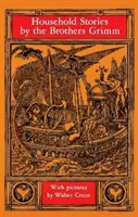Domáce príbehy bratov Grimmovcov - Household Stories by the Brothers Grimm