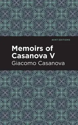 Casanovove memoáre V. zväzok - Memoirs of Casanova Volume V