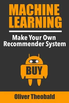 Strojové učenie: Vytvorte si vlastný odporúčací systém - Machine Learning: Make Your Own Recommender System