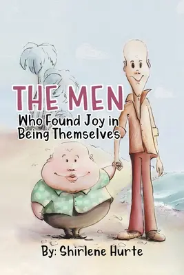 Muži, ktorí našli radosť v tom, že sú sami sebou - The Men Who Found Joy in Being Themselves
