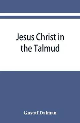 Ježiš Kristus v Talmude, midraši, Zohare a synagogálnej liturgii - Jesus Christ in the Talmud, Midrash, Zohar, and the liturgy of the synagogue