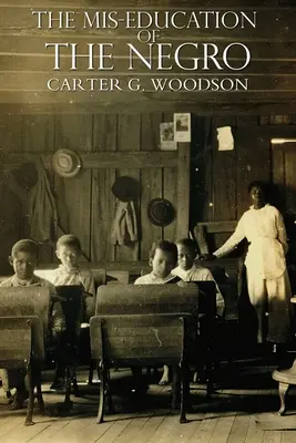 Nesprávna výchova černochov - The Mis-Education of the Negro