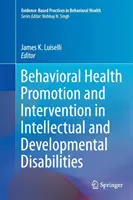 Podpora a intervencia v oblasti behaviorálneho zdravia pri mentálnom a vývojovom postihnutí - Behavioral Health Promotion and Intervention in Intellectual and Developmental Disabilities