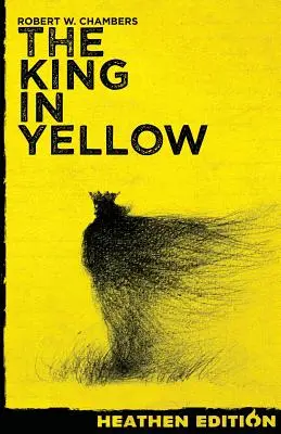 Kráľ v žltom (pohanské vydanie) - The King in Yellow (Heathen Edition)