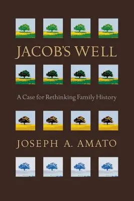 Jakubova studňa: Prípad pre prehodnotenie rodinnej histórie - Jacob's Well: A Case for Rethinking Family History