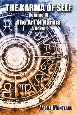 Karma o sebe, IV. diel: Umenie karmy, román - The Karma of Self, Volume IV: The Art of Karma, A Novel