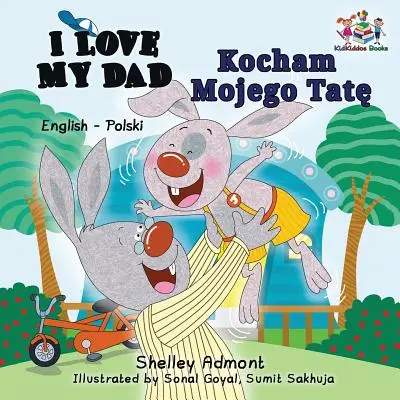 Milujem svojho otca (dvojjazyčná kniha v angličtine a poľštine) - I Love My Dad (English Polish Bilingual Book)