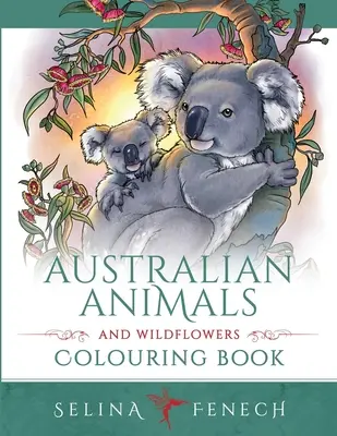 Austrálske zvieratá a divoké kvety Omaľovánky - Australian Animals and Wildflowers Colouring Book