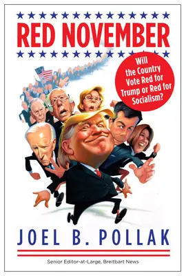 Červený november: Bude krajina voliť červenú za Trumpa alebo červenú za socializmus? - Red November: Will the Country Vote Red for Trump or Red for Socialism?