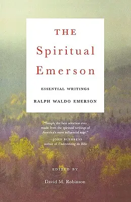 Duchovný Emerson: Základné spisy - The Spiritual Emerson: Essential Writings