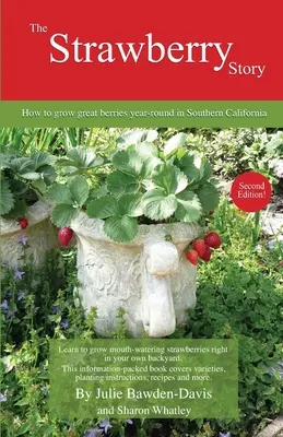 Jahodový príbeh: Ako pestovať skvelé bobule po celý rok v južnej Kalifornii - The Strawberry Story: How to grow great berries year-round in Southern California