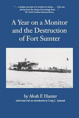Rok na monitore a zničenie pevnosti Fort Sumter - Year on a Monitor and the Destruction of Fort Sumter
