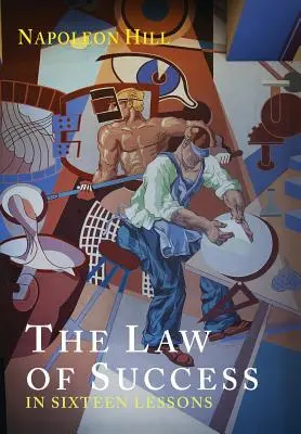 Zákon úspechu v šestnástich lekciách - The Law of Success in Sixteen Lessons