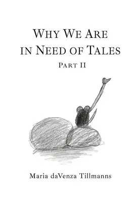 Prečo potrebujeme príbehy: Druhá časť - Why We Are in Need of Tales: Part Two