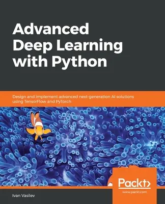 Pokročilé hlboké učenie s Pythonom - Advanced Deep Learning with Python