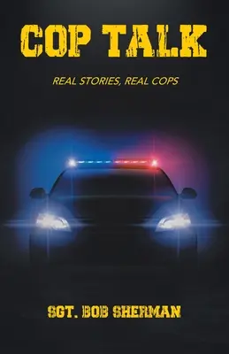 Cop Talk: Skutočné príbehy, skutoční policajti - Cop Talk: Real Stories, Real Cops