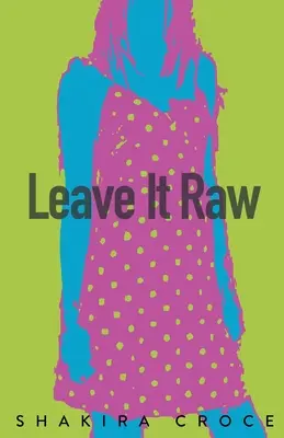 Nechajte to surové - Leave It Raw