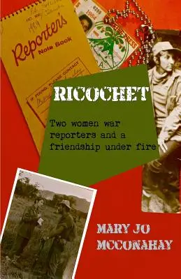 Ricochet: Dve vojnové reportérky a priateľstvo pod paľbou - Ricochet: Two women war reporters and a friendship under fire