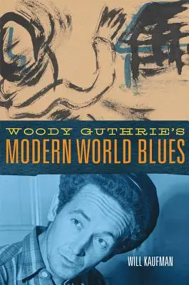 Blues moderného sveta Woodyho Guthrieho, 3 - Woody Guthrie's Modern World Blues, 3