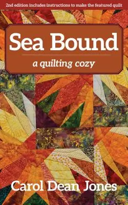 Sea Bound (Viazané k moru): A Quilting Cozy - Sea Bound: A Quilting Cozy