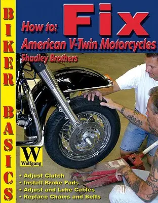 Ako opraviť americké motocykle V-Twin - How to Fix American V-Twin Motorcycles