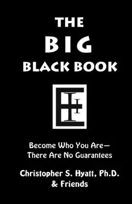 Veľká čierna kniha: Staňte sa tým, kým ste - The Big Black Book: Become Who You Are