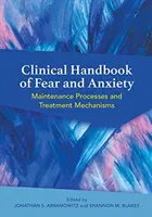 Klinická príručka o strachu a úzkosti: Udržiavacie procesy a liečebné mechanizmy. - Clinical Handbook of Fear and Anxiety: Maintenance Processes and Treatment Mechanisms