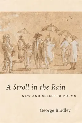 Prechádzka v daždi: Nové a vybrané básne - A Stroll in the Rain: New and Selected Poems