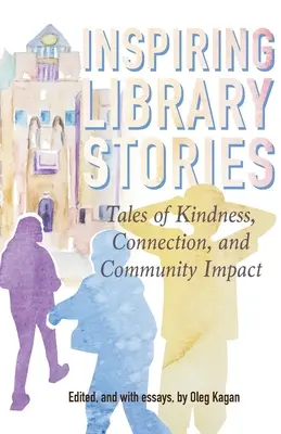 Inšpiratívne príbehy z knižnice: Príbehy o láskavosti, prepojení a vplyve na komunitu - Inspiring Library Stories: Tales of Kindness, Connection, and Community Impact