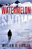 Melónový sneh: Cli-Fi román - Watermelon Snow: A Cli-Fi Novel
