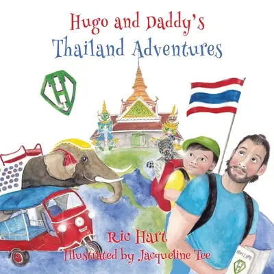 Hugove a tatove dobrodružstvá v Thajsku - Hugo & Daddy's Thailand Adventures