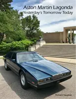 ASTON MARTIN LAGONDA Včerajší zajtrajšok dnes - ASTON MARTIN LAGONDA Yesterday's Tomorrow Today