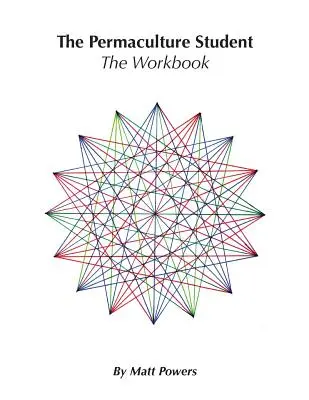 Pracovný zošit pre študentov permakultúry 1 - The Permaculture Student 1 Workbook