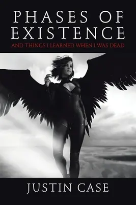 Fázy existencie a veci, ktoré som sa naučil, keď som bol mŕtvy - Phases of Existence and Things I Learned When I Was Dead