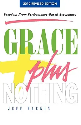 Milosť a nič - Grace Plus Nothing