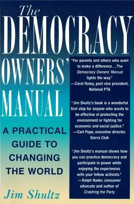 Príručka majiteľa demokracie: Praktický sprievodca zmenou sveta - The Democracy Owners' Manual: A Practical Guide to Changing the World