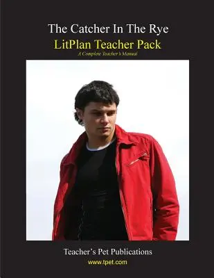 Balíček pre učiteľa Litplan: The Catcher in the Rye - Litplan Teacher Pack: The Catcher in the Rye