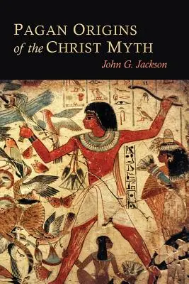 Pohanský pôvod mýtu o Kristovi - Pagan Origins of the Christ Myth