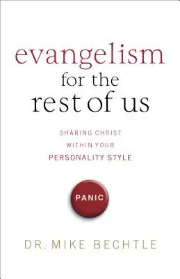 Evanjelizácia pre nás ostatných: Zdieľanie Krista v rámci vášho osobnostného štýlu - Evangelism for the Rest of Us: Sharing Christ Within Your Personality Style