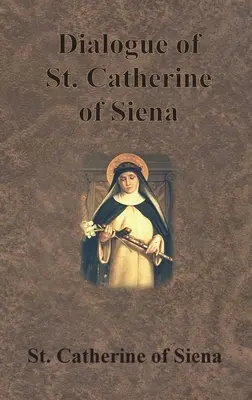 Dialóg svätej Kataríny Sienskej - Dialogue of St. Catherine of Siena