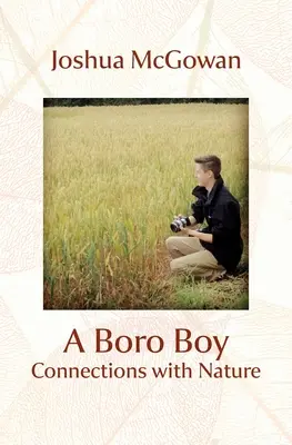 Chlapec z Boro: Spojenia s prírodou - A Boro Boy: Connections with Nature